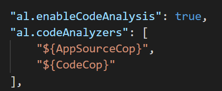 "al. enableC0deAna1ysis " : 
"al. codeAna1yzers" : 
"${AppSourceCop}" , 
"${CodeCop}" 
true, 